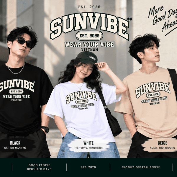 Áo thun SUNVIBE EST. 2026 unisex màu đen trắng và be với thiết kế Wear Your Vibe Vietnam
